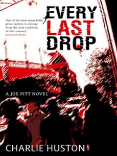 every last drop (ebook)-charlie huston-9780748121564