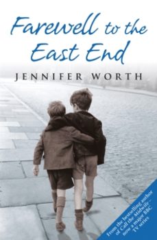 farewell to the east end (ebook)-jennifer worth-9780297857792