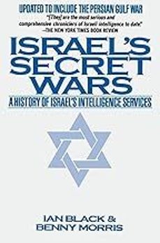 israel s secret wars: a history of israel s intelligence services-ian j. black-9780802132864