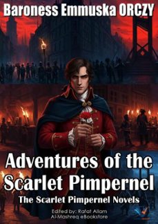 adventures of the scarlet pimpernel (ebook)-baroness emmuska orczy-9780932734464