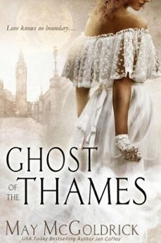 ghost of the thames (ebook)-may mcgoldrick-jan coffey-9780984156764