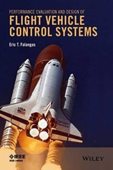 performance evaluation and design of flight vehicle control systems-eric t. falangas-9781119009764