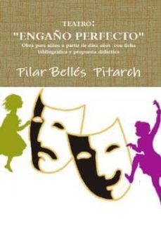 teatro: "engaño perfecto" (ebook)-pilar belles pitarch-9781291972764