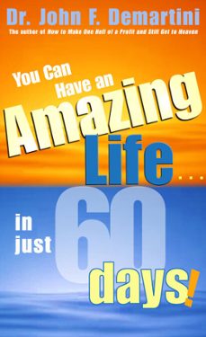 you can have an amazing life in just 60 days! (ebook)-john f. demartini-9781401933364