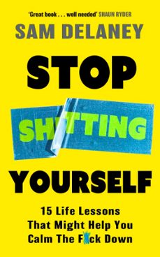 stop sh*tting yourself-sam delaney-9781408720264