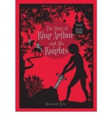 story of king arthur and his knights (leatherbound)-9781435133464
