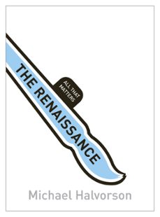 the renaissance: all that matters (ebook)-michael halvorson-9781444192964