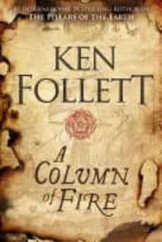 a column of fire (the kingsbridge novels 3) (ed kindle)-ken follett-9781447278764