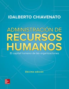 administración de recursos humanos. el capital humano de las organizaciones-idalberto chiavenato-9781456263164