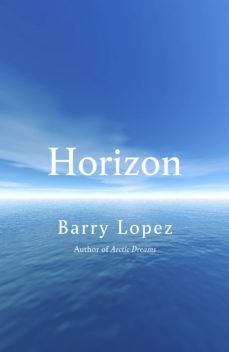 horizon (ebook)-barry lopez-9781473567764