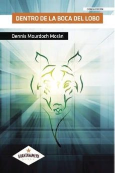 dentro de la boca del lobo (ebook)-dennis mourdoch moran-9781524304164