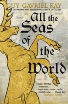 all the seas of the world-guy gavriel kay-9781529384864