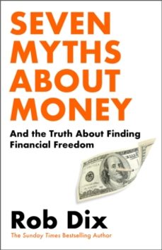 seven myths about money-rob dix-9781529910964