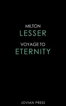 voyage to eternity (ebook)-milton lesser-9781537818764
