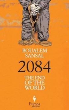 2084 the end of the world-9781609453664