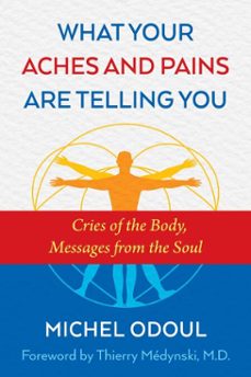 what your aches and pains are telling you (ebook)-michel odoul-9781620556764