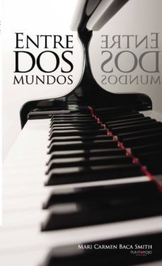 entre dos mundos (ebook)-mari carmen baca smith-9781629340364