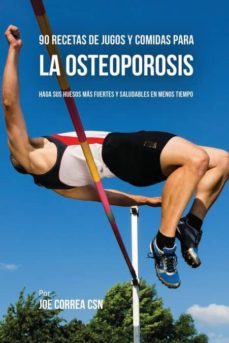 90 recetas de jugos y comidas para la osteoporosis-9781635317664