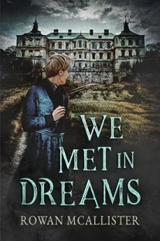 we met in dreams (ebook)-rowan mcallister-9781635332964