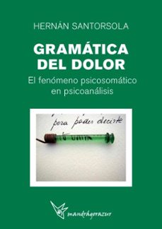 gramatica del dolor (ebook)-santorsola hernán-9781643608464