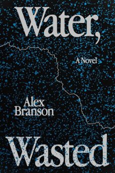 water, wasted (ebook)-alex branson-9781644281864