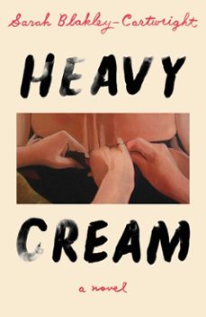 heavy cream (ebook)-sarah blakley cartwright-9781668217764
