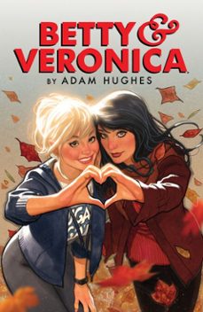 betty &amp; veronica by adam hughes (ebook)-adam hughes-9781682559864