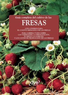 guía completa del cultivo de las fresas (ebook)-p.g. bianchi-9781683255864