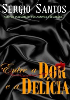 entre a dor e a delicia (ebook)-sergio santos-9781699585764