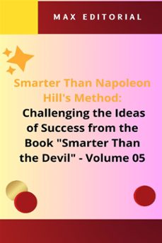 smarter than napoleon hill's method: challenging ideas of success from the book "smarter than the devil" -  volume 05 (ebook)-max editorial-9781779712264