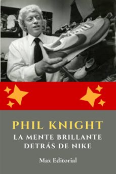 PHIL KNIGHT: LA MENTE BRILLANTE DETRÁS DE NIKE (EBOOK)