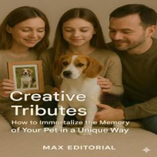 creative tributes: how to immortalize your pet's memory in a unique way (ebook)-max editorial-9781779745064