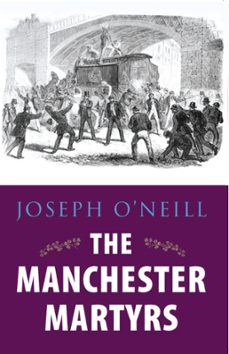 the manchester martyrs (ebook)-joseph o'neill-9781781170564
