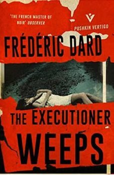 the executioner weeps-frederic dard-9781782272564