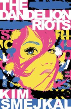 the dandelion riots (ebook)-kim smejkal-9781782695264