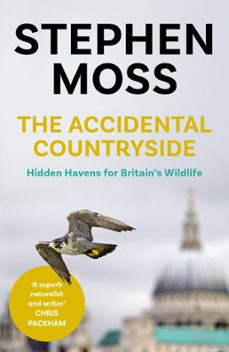 the accidental countryside (ebook)-stephen moss-9781783351664