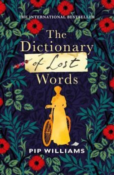 the dictionary of lost words: the international bestseller-pip williams-9781784743864