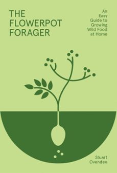 the flowerpot forager-stuart ovenden-9781784886264