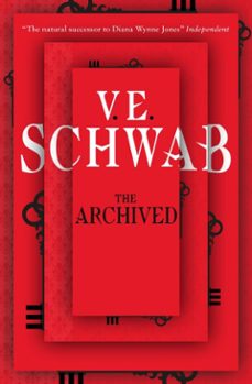 the archived (ebook)-v.e. schwab-9781789090864