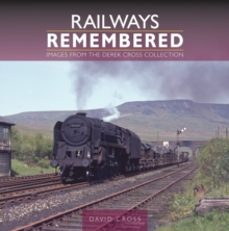 railways remembered: images from the derek cross collection-david cross-9781800352964