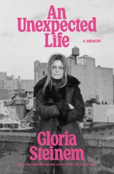 an unexpected life (ebook)-gloria steinem-9781807840464