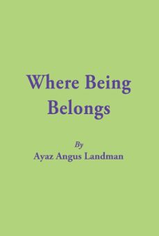 where being belongs (ebook)-ayaz angus landman-9781836155164