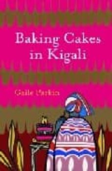 baking cakes in kigali-galie parkin-9781843547464