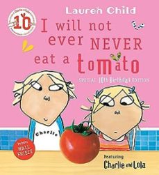 charlie and lola: i will not ever never eat a tomato-lauren child-9781846168864