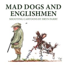 mad dogs and englishmen (ebook)-bryn parry-9781846893964