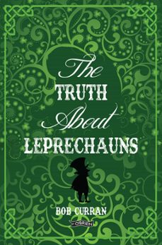 the truth about leprechauns (ebook)-robert, dr. curran-9781847179364
