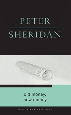 old money, new money (ebook)-peter sheridan-9781848409064