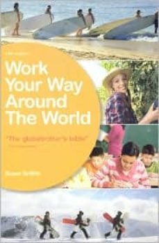 work your way around the world (14th edition): a fresh and fully up-to-date guide for the modern-susan griffith-9781854584564