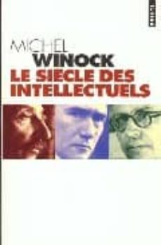 le siecle des intellectuels-michel winock-9782020364164