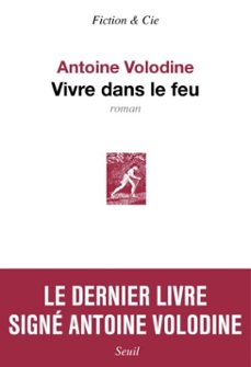 vivre dans le feu (ebook)-antoine volodine-9782021524864